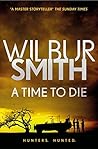 A Time to Die: Th...