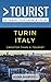 Greater Than a Tourist- Turin Italy: 50 Travel Tips from a Local (Greater Than a Tourist Italy Book 6)