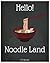 Hello! Noodle Land by Ms. Pasta