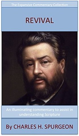 Spurgeon's Teaching On Revival: The Expansive Commentary Collection