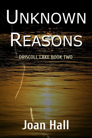 Unknown Reasons (Driscoll Lake Book Two)
