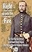 Right up into the Fire: The Civil War Letters of Lieutenant Henry Ropes, 20th Massachusetts Volunteer Infantry