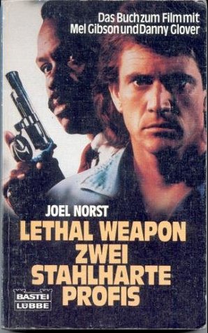 Lethal Weapon Zwei Stahlharte Profisd. Buch Zum Film