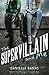 The Supervillain and Me