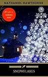 Snowflakes by Nathaniel Hawthorne