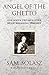 Angel Of The Ghetto: One Ma...