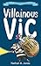 Villainous Vic (Bogamus and Friends Book 2)
