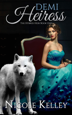 Demi Heiress (The Hybrid Heir Book 1)