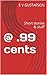 @ .99 cents: Short stories ...