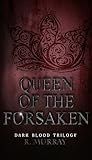 Queen of the forsaken by R.  Murray