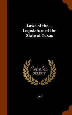 Laws of the ... Legislature of the State of Texas