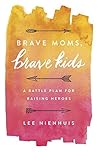 Brave Moms, Brave...