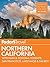 Fodor's Northern California: with Napa & Sonoma, Yosemite, San Francisco, Lake Tahoe & the Best Road Trips (Full-color Travel Guide Book 14)