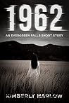 1962: An Evergreen Falls Short Story