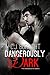 Dangerously Dark by C.J. Burright
