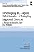 Developing EU-Japan Relations in a Changing Regional Context: A Focus on Security, Law and Policies (Globalisation, Europe, Multilateralism series)