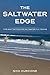 The Saltwater Edge by Nick Curcione
