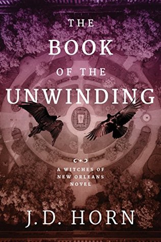 The Book of the Unwinding (Witches of New Orleans #2)