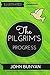 The Pilgrim's Progress: By John Bunyan : Illustrated & Unabridged