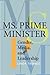 Ms. Prime Minister: Gender, Media, and Leadership