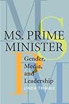 Ms. Prime Minister: Gender, Media, and Leadership