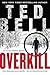 Overkill by Ted Bell