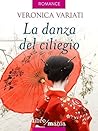 La danza del ciliegio by Veronica Variati