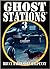 Ghost Stations (Bk. 3)