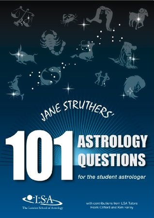 Jane Struthers' 101 Astrology Questions for the Student Astrologer