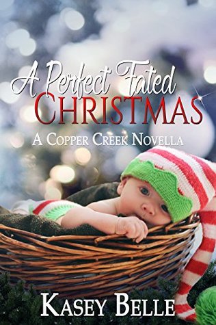 A Perfect Fated Christmas: A Copper Creek Novella (Copper Creek Pack Book 6)