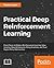 Deep Reinforcement Learning Hands-On: Apply modern RL methods, with deep Q-networks, value iteration, policy gradients, TRPO, AlphaGo Zero and more