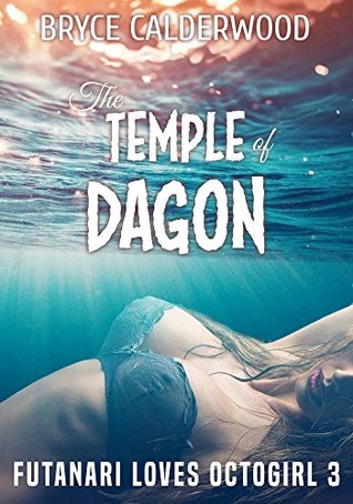 The Temple of Dagon: Futanari Loves Octogirl 3 (Kindle Edition)