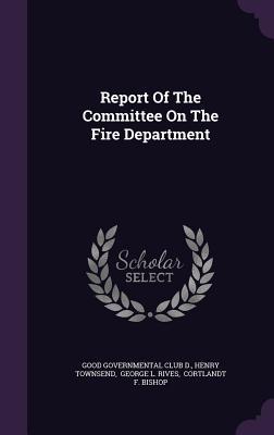 Report Of The Committee On The Fire Department
