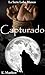 Capturado (Libro 9 de la serie Lobo Blanco) (Spanish Edition)