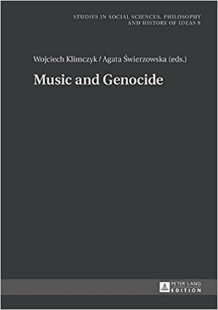 Music and Genocide (Studies in Social Sciences, Philosophy and History of Ideas)