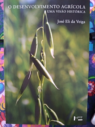 O desenvolvimento agrícola: uma visão histórica (Paperback)