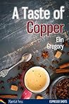 A Taste Of Copper