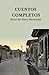 Cuentos completos (Spanish Edition)