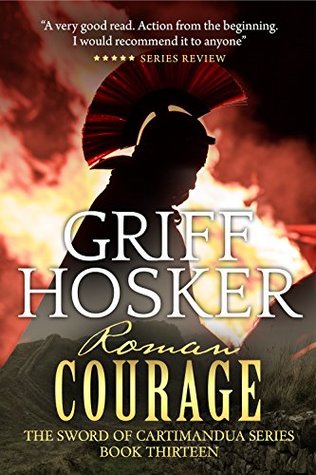 Roman Courage (Sword of Cartimandua, #13)