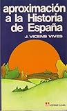 Aproximación a la Historia de España. Aproximación a la Historia de España.