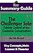 SUMMARY: The Challenger Sale: Taking Control of the Customer Conversation: BY Matthew Dixon & Brent Asamson | The MW Summary Guide