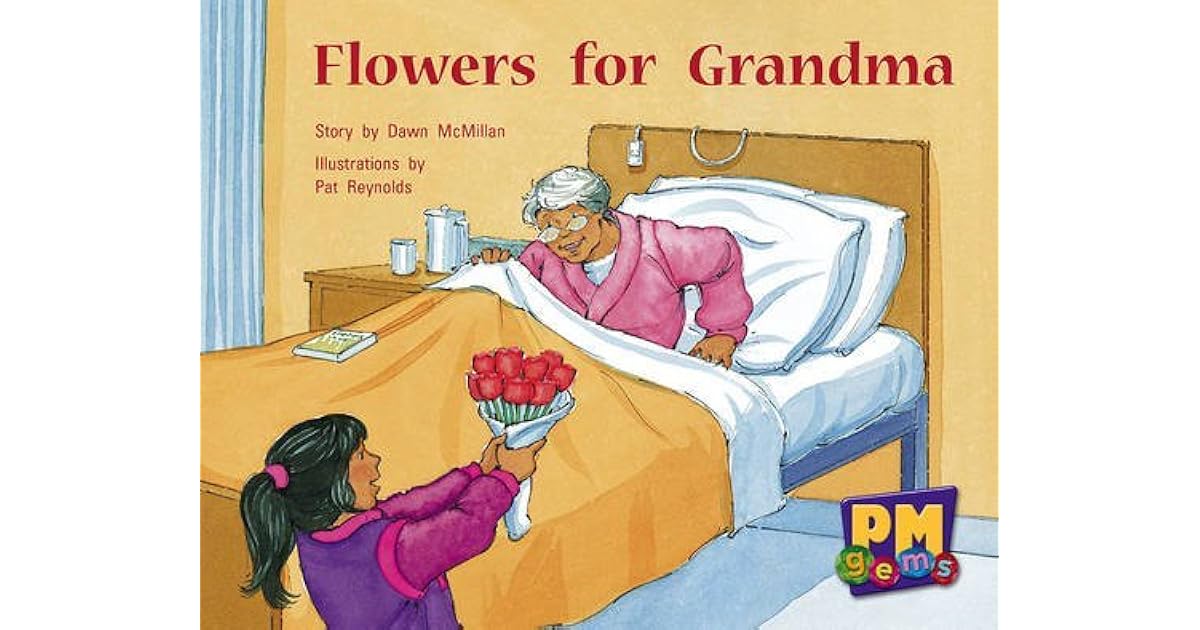 Flowers for Grandma PM GEMS Yellow Levels 6,7,8 by x Various