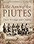 Life Among the Piutes by Sarah Winnemucca Hopkins