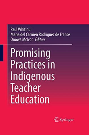 Promising Practices in Indigenous Teacher Education (Kindle Edition)