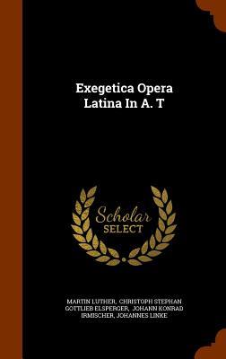 Exegetica Opera Latina in A. T