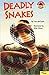 Deadly Snakes