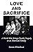 Love and Sacrifice: A World...