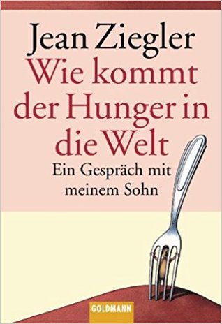 Wie kommt der Hunger in die Welt? Ein Gespräch mit meinem Sohn