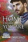 Home Is Where You Are by Emjay Haze