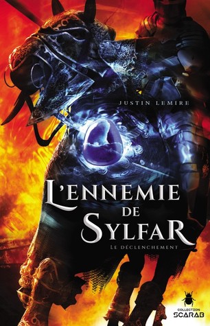 Le déclenchement (L’ennemie de Sylfar, #2)